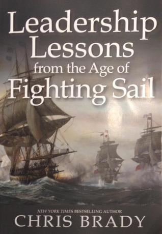 Leadership Lessons from the Age of Fighting Sail