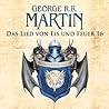 Das Lied von Eis und Feuer 16 by George R.R. Martin