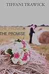 The Promise by Tiffani Trawick