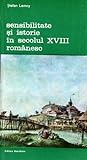 Sensibilitate şi istorie în secolul XVIII românesc