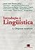 Introdução à Linguística: I. Objetos Teóricos