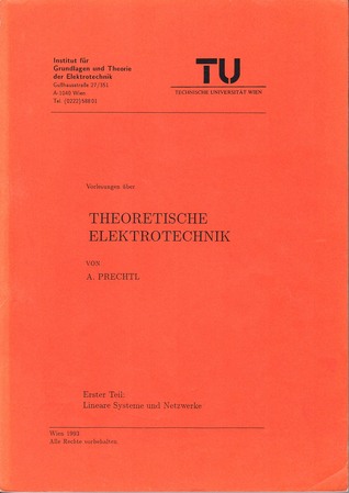 Vorlesung über Theoretische Elektrotechnik - Erster Teil: Lineare Systeme und Netzwerke (Paperback)