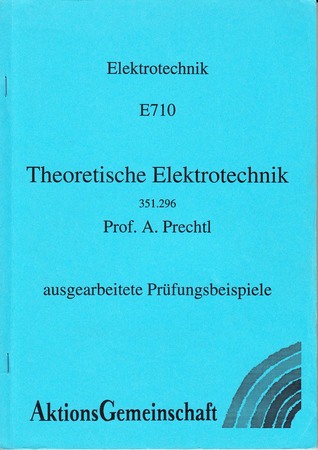 Theoretische Elektrotechnik - Erster Teil Lineare Systeme und Netzwerke - Ausgearbeitete Übungsbeispiele (Paperback)