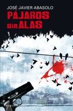 Portada de Pájaros sin alas, de José Javier Abasolo