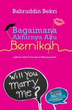 Bagaimana Akhirnya Aku Bernikah (Paperback)