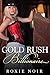 Gold Rush Billionaire