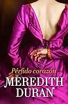 Pérfido corazón by Meredith Duran