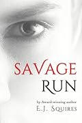 Savage Run: Book I