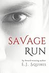 Savage Run: Book I
