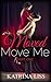Moved  (Move Me, #1)