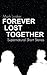 FOREVER LOST TOGETHER: Supe...