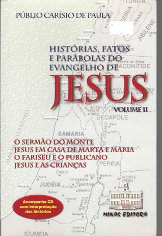 Histórias,Fatos e Parábolicas do Evagelho de Jesus