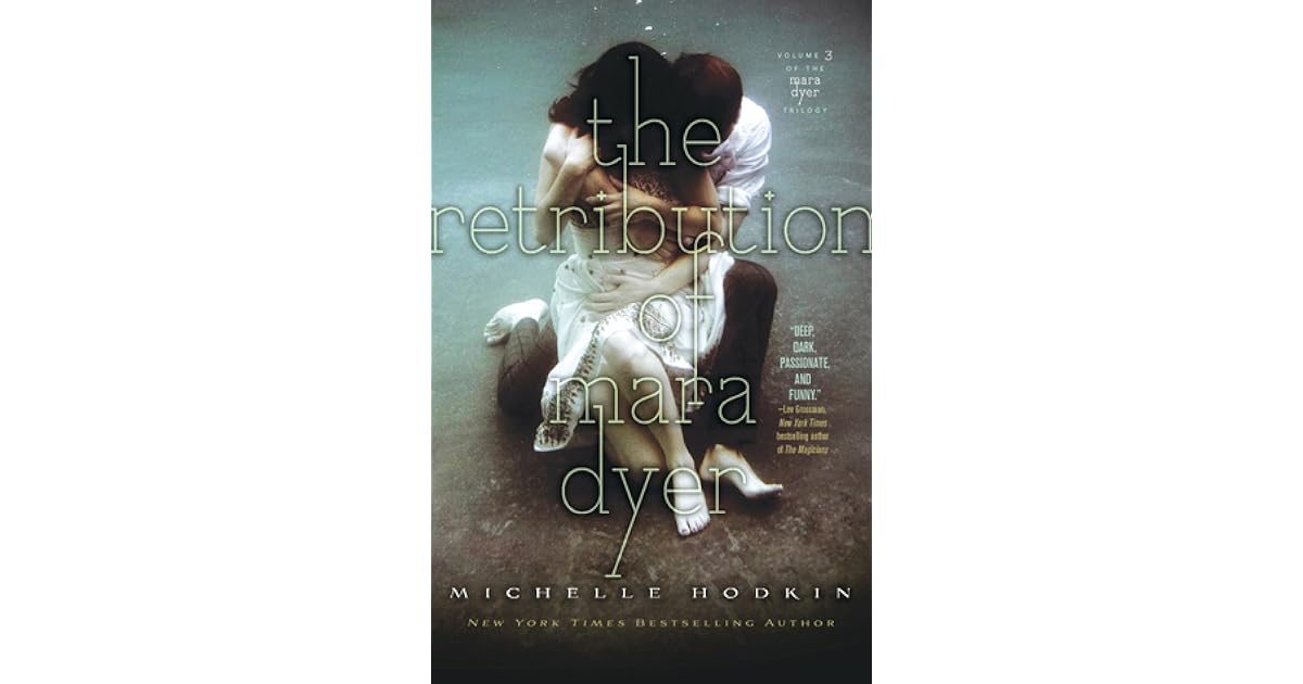The Retribution Of Mara Dyer Mara Dyer 3 By Michelle Hodkin