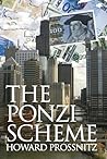 The Ponzi Scheme by Howard B. Prossnitz