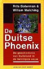 De Duitse Phoenix: de geschiedenis van Duitsland in de twintigste eeuw
