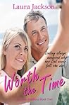 Worth the Time by Laura  Jackson