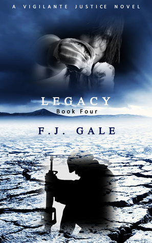 Legacy (Vigilante Justice, #4)