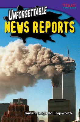 Unforgettable News Reports (library bound) (TIME FOR KIDS® Nonfiction Readers)