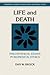 Life and Death: Philosophical Essays in Biomedical Ethics (Cambridge Studies in Philosophy and Public Policy)