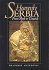 Heavenly Serbia: From Myth to Genocide