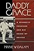 Daddy Grace by Marie W. Dallam