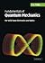 Fundamentals of Quantum Mechanics: For Solid State Electronics and Optics