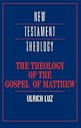 The Theology of the Gospel of Matthew