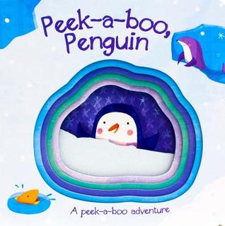 Peek-a-Boo, Penguin (Peek-a-boo Adventure)