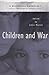 Children and War: A Histori...