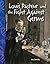 Louis Pasteur and the Fight Against Germs: Life Science (Science Readers)