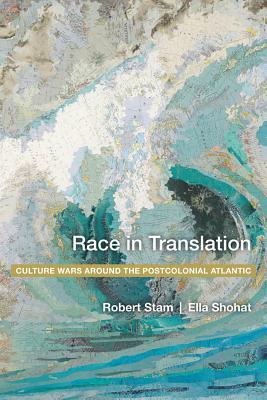 Race in Translation: Culture Wars around the Postcolonial Atlantic (Paperback)