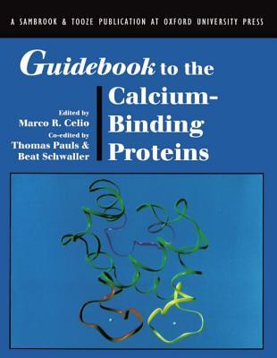 Guidebook to the Calcium-Binding Proteins (Sambrook & Tooze Guidebook Series)