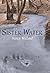 Sister Water by Nancy Willard