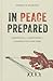 In Peace Prepared: Innovati...