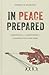 In Peace Prepared by Andrew B. Godefroy