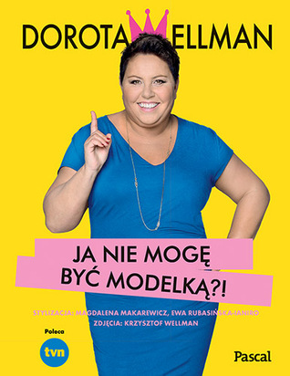 Ja nie mogę być modelką?! (Paperback)