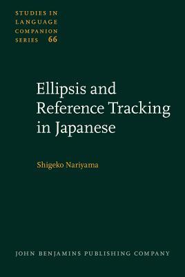 Ellipsis and Reference Tracking in Japanese (Studies in Language Companion Series)