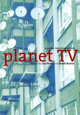 Planet TV: A Global Television Reader