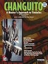 Changuito: A Master's Approach to Timbales, Book & Online Audio Changuito: A Master's Approach to Timbales, Book & Online Audio