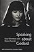 Speaking about Godard by Kaja Silverman