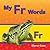 Teacher Created Materials - Targeted Phonics: My Fr Words - Guided Reading Level B