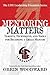 Mentoring Matters: Targets Techniques and Tools for Becoming a Great Mentor