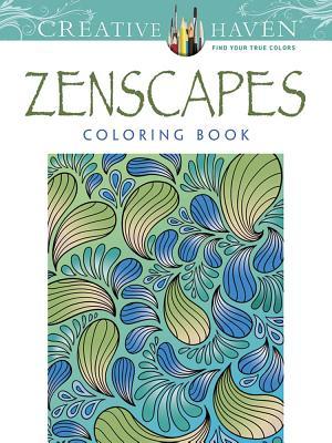 Creative Haven Zenscapes Coloring Book: Relax & Find Your True Colors (Adult Coloring Books: Calm)