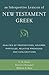 An Interpretive Lexicon of New Testament Greek: Analysis of Prepositions, Adverbs, Particles, Relative Pronouns, and Conjunctions
