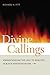 Divine Callings: Understanding the Call to Ministry in Black Pentecostalism