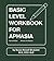 Basic Level Workbook for Aphasia: Second Edition, Revised and Updated (William Beaumont)