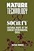 Nature, Technology, and Society: The Cultural Roots of the Current Environmental Crisis