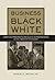 Business in Black and White by Robert E. Weems Jr.