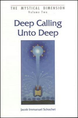 Deep Calling Unto Deep: The Dynamics of Prayer and Teshuvah in the Perspective of Chassidism (Mystical Dimension, Vol. 2)