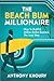 The Beach Bum Millionaire: How to Build a Million Dollar Business the Lazy Way